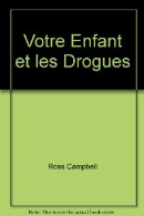 Votre enfant et les drogues